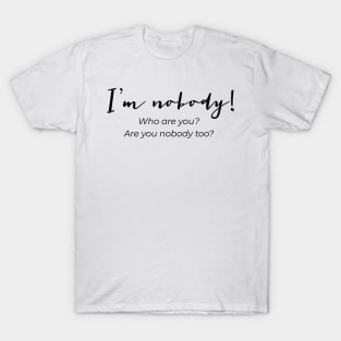 I'm Nobody Emily Dickinson Quote Shirt T-Shirt